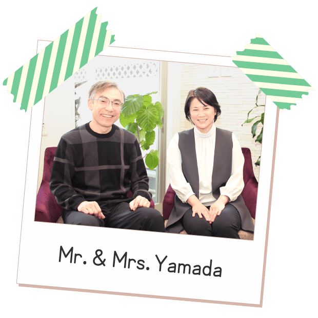 Mr.＆ Mrs. Yamada